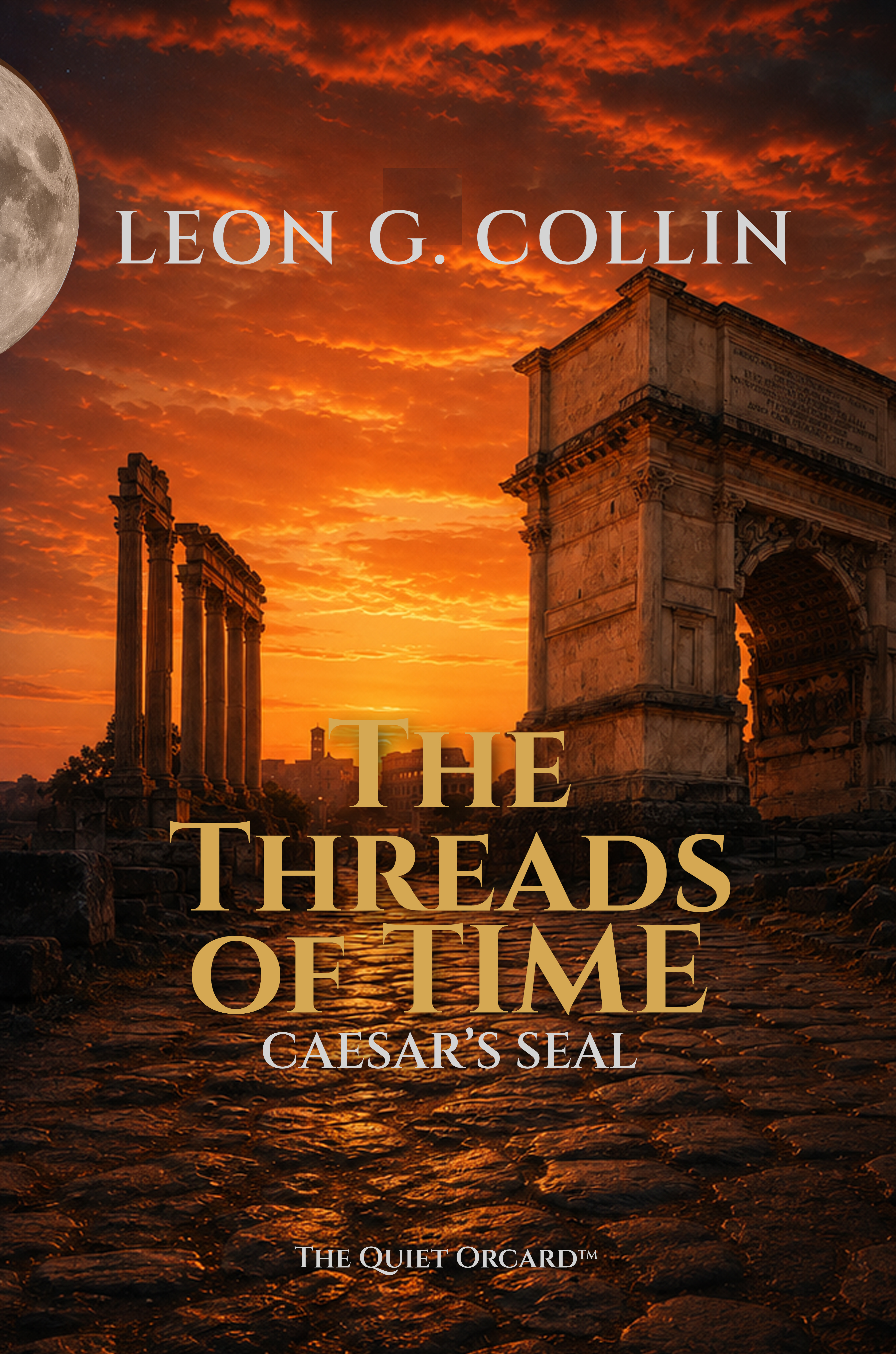 The Threads of Time: Caesar's Seal · Leon G. Collin